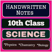 Handwritten Notes of 10th Class Science icon