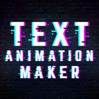 Text Animation - Animated Text Maker