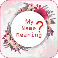 My Name Meaning : Find Your Name Meaning on 9Apps