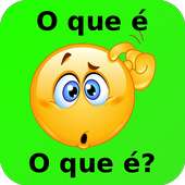O que é, o que é?