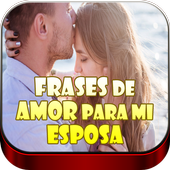 Frases de Amor para mi Esposa icon