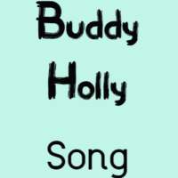 Buddy Holly Song