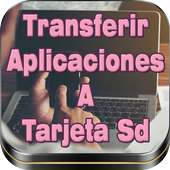 Transferir Aplicaciones a Tarjeta SD Guia