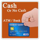 ATM Finder Cash / No Cash App