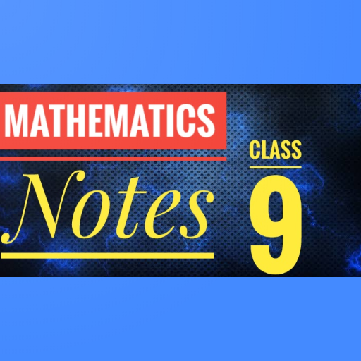 Mathematics Class 9 Notes CBSE,ICSE NCERT Syllabus icon