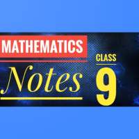 Mathematics Class 9 Notes CBSE,ICSE NCERT Syllabus
