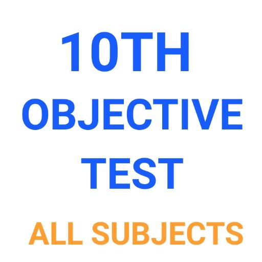 10TH CLASS  OBJECTIVE MCQ ALL SUBJECT IMPORTANT icon