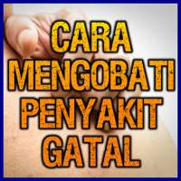 Cara Mengobati Semua Penyakit GATAL Ampuh on 9Apps