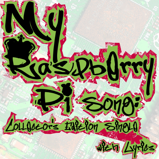 My Raspberry Pi Song: Collector's Edition w/Lyrics icon