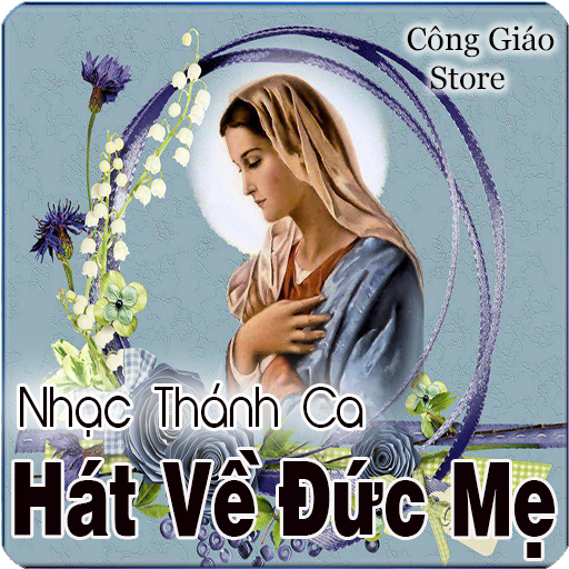 Nhạc Thánh Ca Hát Về Đức Mẹ icon