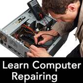 Learn Computer Repairing