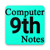9th Class Computer Science (Complete Notes) 2019 أيقونة