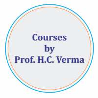 Courses by Prof. H. C. Verma