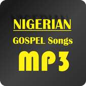 NIGERIAN GOSPEL Songs on 9Apps