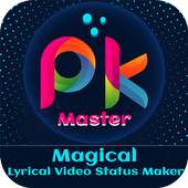 PK Master-Magical Lyrical Video Status Maker on 9Apps