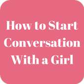 How to Start Conversation With a Girl Easily on 9Apps