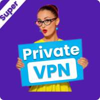 Super Private Free VPN | Hotspot VPN & Private VPN