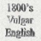 1800's Vulgar English