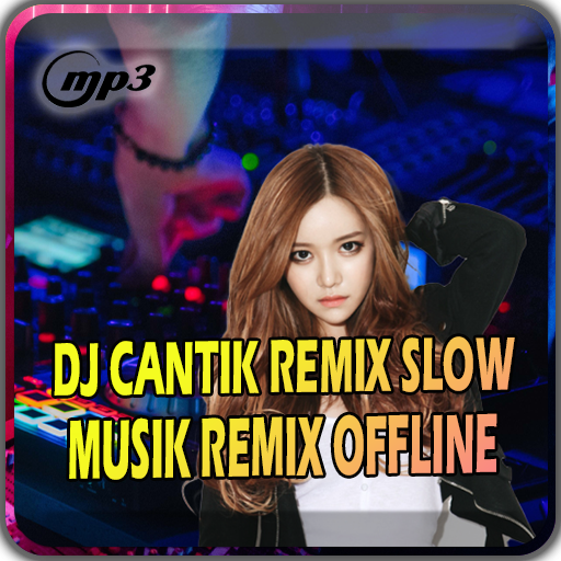 Dj Cantik Remix Slow Lengkap icon