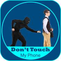 Don’t touch my phone (Anti-theft alarm)