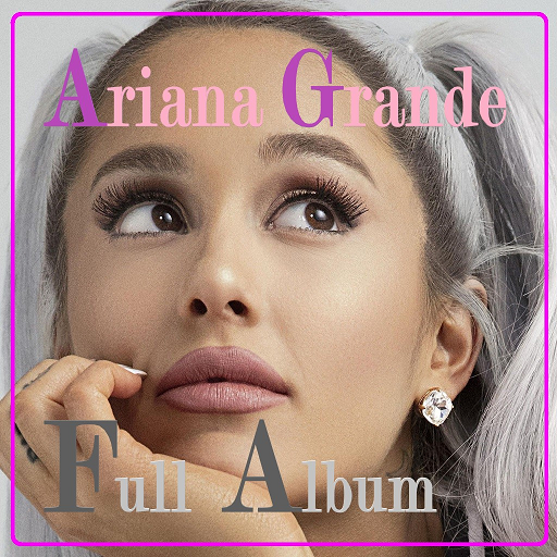 Ariana Grande Songs Full Album icon