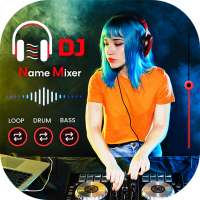 DJ Name Mixer with Song - Mix Name to Music Player on 9Apps