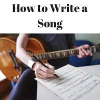 How to Write a Song