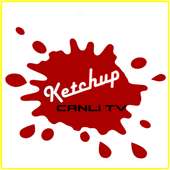 Ketchup Canlı TV on 9Apps