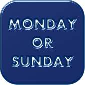 Monday or Sunday on 9Apps