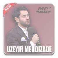 Uzeyir Mehdizade Song - Mp3 Collection on 9Apps