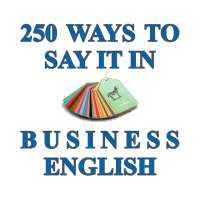 250 Ways to Say It in Business English on 9Apps