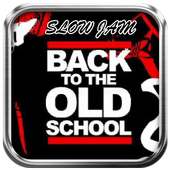 Slow Jam Old School Song on 9Apps