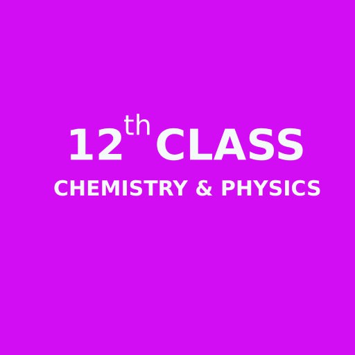Chemistry and Physics 12 Class notes icon