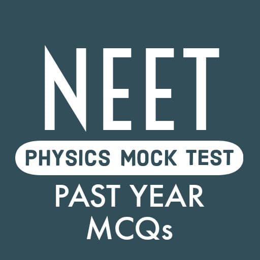 PHYSICS - NEET MCQs MOCK TEST WITH SOLUTION icon