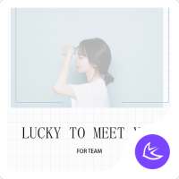 Lucky to meet you APUS  Launcher theme on 9Apps