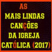 LINDAS CANÇÕES CATÓLICA 2017