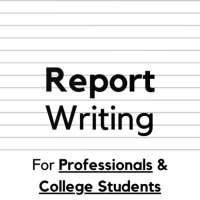 Report Writing :  For Students & Professionals on 9Apps