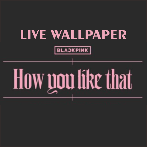 BlackPink Live Wallpaper Edition How You Like That icon
