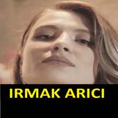 Irmak Arıcı tüm şarkıkları internetsiz