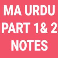 M.A URDU PART 1&2 NOTES on 9Apps
