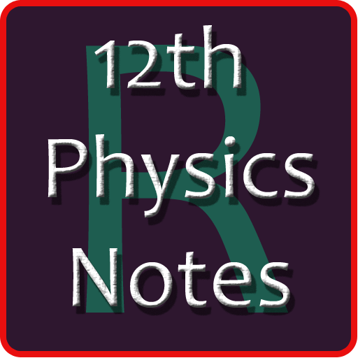 12th Class - CBSE Physics Notes आइकन