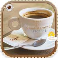 Name On Good Morning Pics on 9Apps