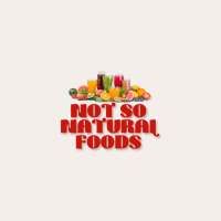 Not So Natural Foods on 9Apps