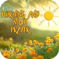 Morning & Night prayer