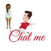 Chat me