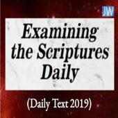 JW Examining The Scriptures ( Daily Text ) 2019