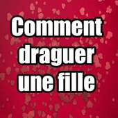 Comment draguer une fille 2020 on 9Apps