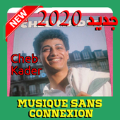 أجمل أغاني شاب قادر | Cheb Kader بدون  انترنيت 202 icon