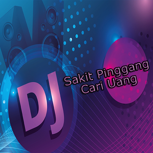 Dj Sakit Pinggang Cari Uang Full Offline icon