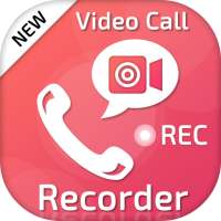 Video Call Recorder - Automatic Call Recorder Free